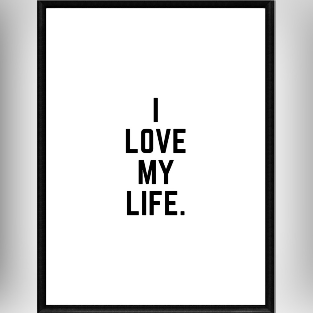 I LOVE MY LIFE